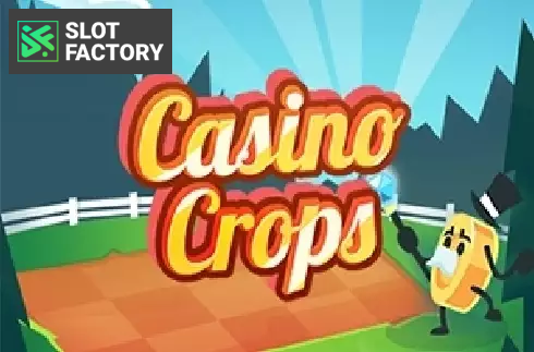 Casino Crops